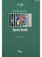 Oyuncu Benlik; Çağımız Toplumunda Birey ve Anlam