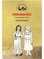 Pandoralarız - Kadın Filozoflar 4. Kitap