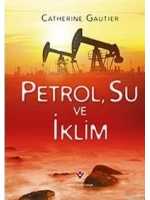 Petrol, Su ve İklim