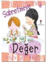 Sabretmeye Değer