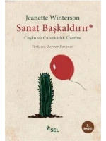 Sanat Başkaldırır; Coşku ve Cüretkarlık Üzerine