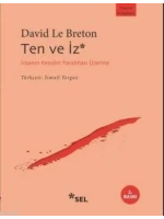 Ten ve İz; İnsanın Kendini Yaralaması Üzerine