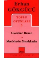 Toplu Oyunları 3; Giordano Bruno - Memleketim Memleketim