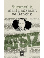 Turancılık, Milli Değerler ve Gençlik