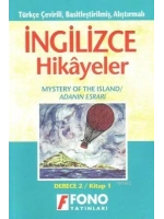 Türkçe Çevirili, Basitleştirilmiş, Alıştırmalı İngilizce Hikayeler| Adanın Esrarı; Kitap 1 / Derece 1