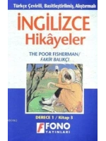 Türkçe Çevirili, Basitleştirilmiş, Alıştırmalı İngilizce Hikayeler| Fakir Balıkçı; Derece 1 / Kitap 3
