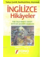 Türkçe Çevirili, Basitleştirilmiş, Alıştırmalı İngilizce Hikayeler| İhtiyar Adamın Dükkanı; Derece 1