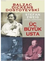 Üç Büyük Usta; Balzac, Dickens, Dostoyevski