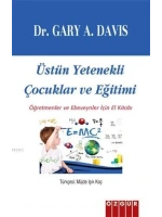 Üstün Yetenekli Çocuklar ve Eğitimi; Öğretmenler ve Ebeveynler İçin El Kitabı