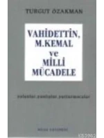 Vahidettin, M. Kemal ve Milli Mücadele
