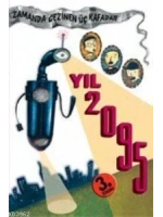 Yıl 2095; Zamanda Gezinen Üç Kafadar