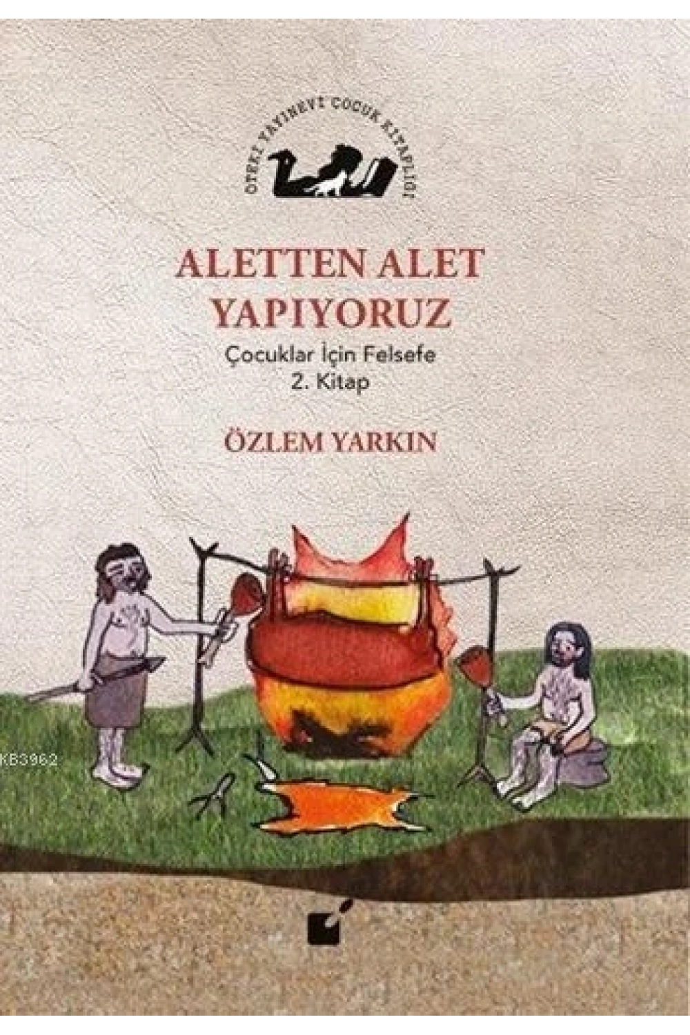 Aletten Alet Yapıyoruz; Çocuklar İçin Felsefe 2. Kitap
