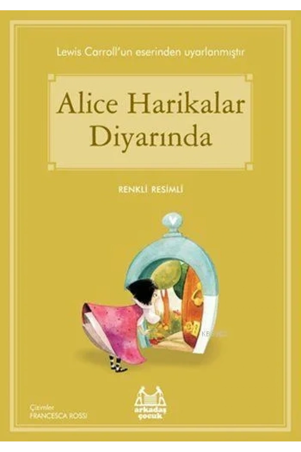 Alice Harikalar Diyarında; Gökkuşağı Renkli Resimli Seri
