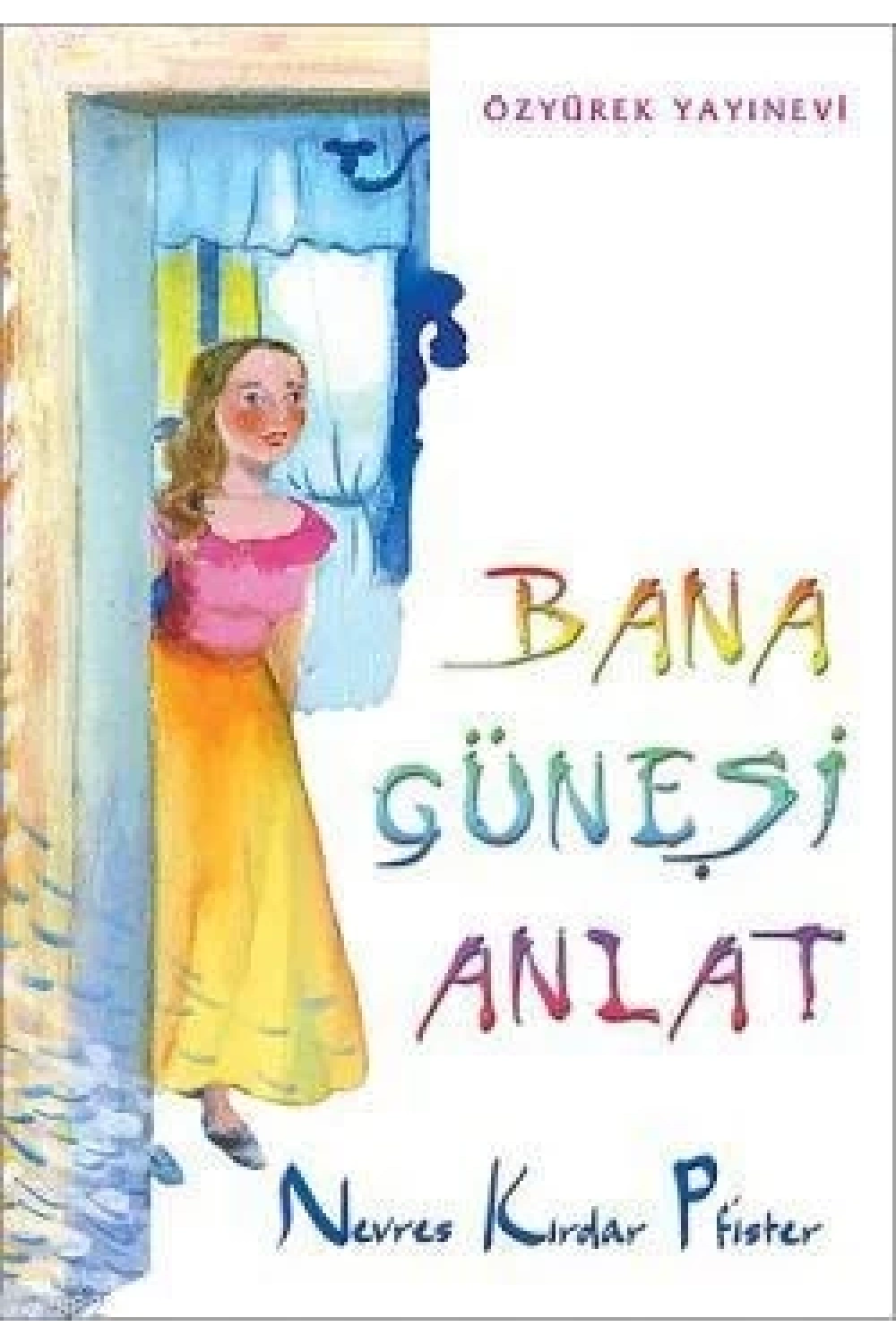Bana Güneşi Anlat
