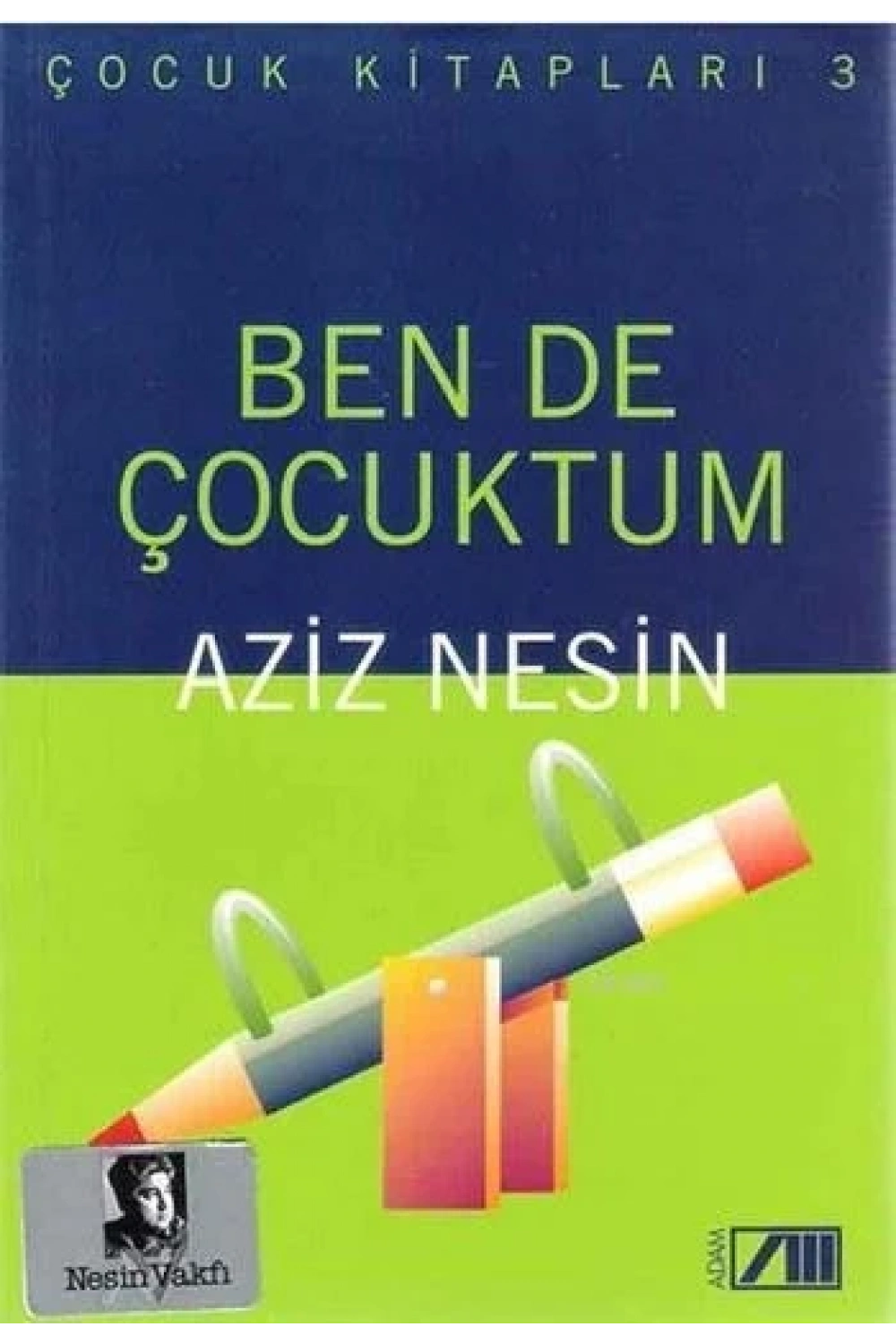Ben de Çocuktum