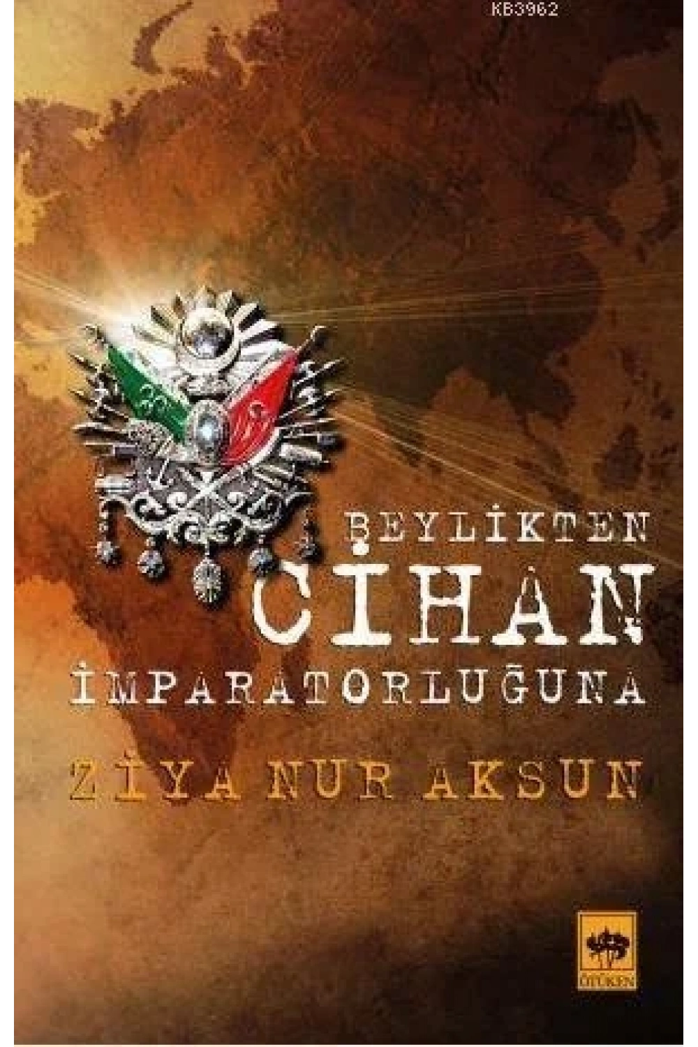 Beylikten Cihan İmparatorluğuna