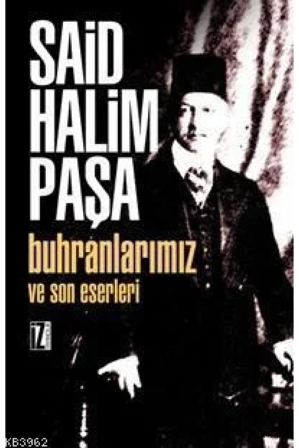 Buhranlarımız ve Son Eserleri