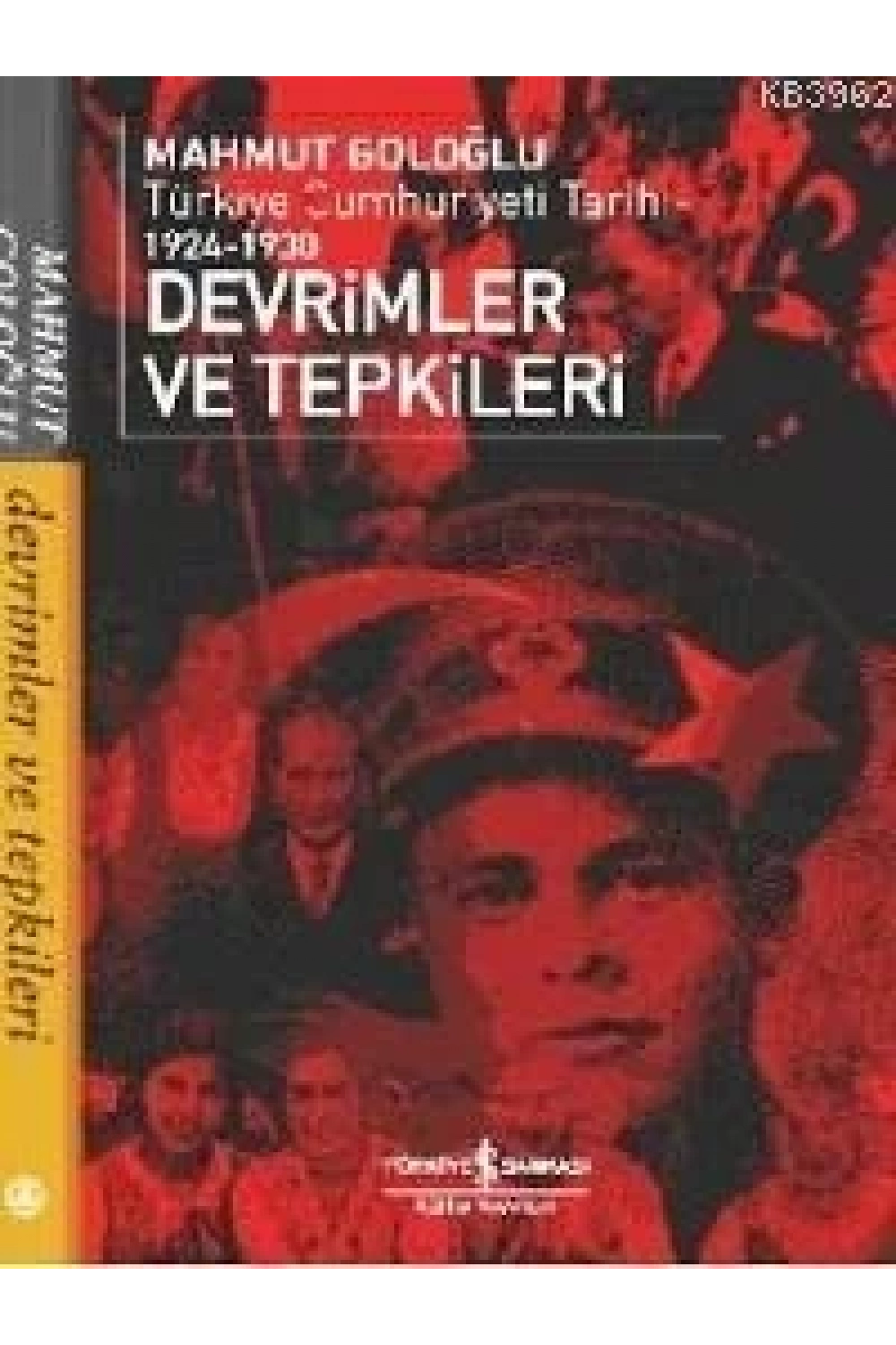 Devrimler ve Tepkiler; Türkiye Cumhuriyeti Tarihi 1924-1930