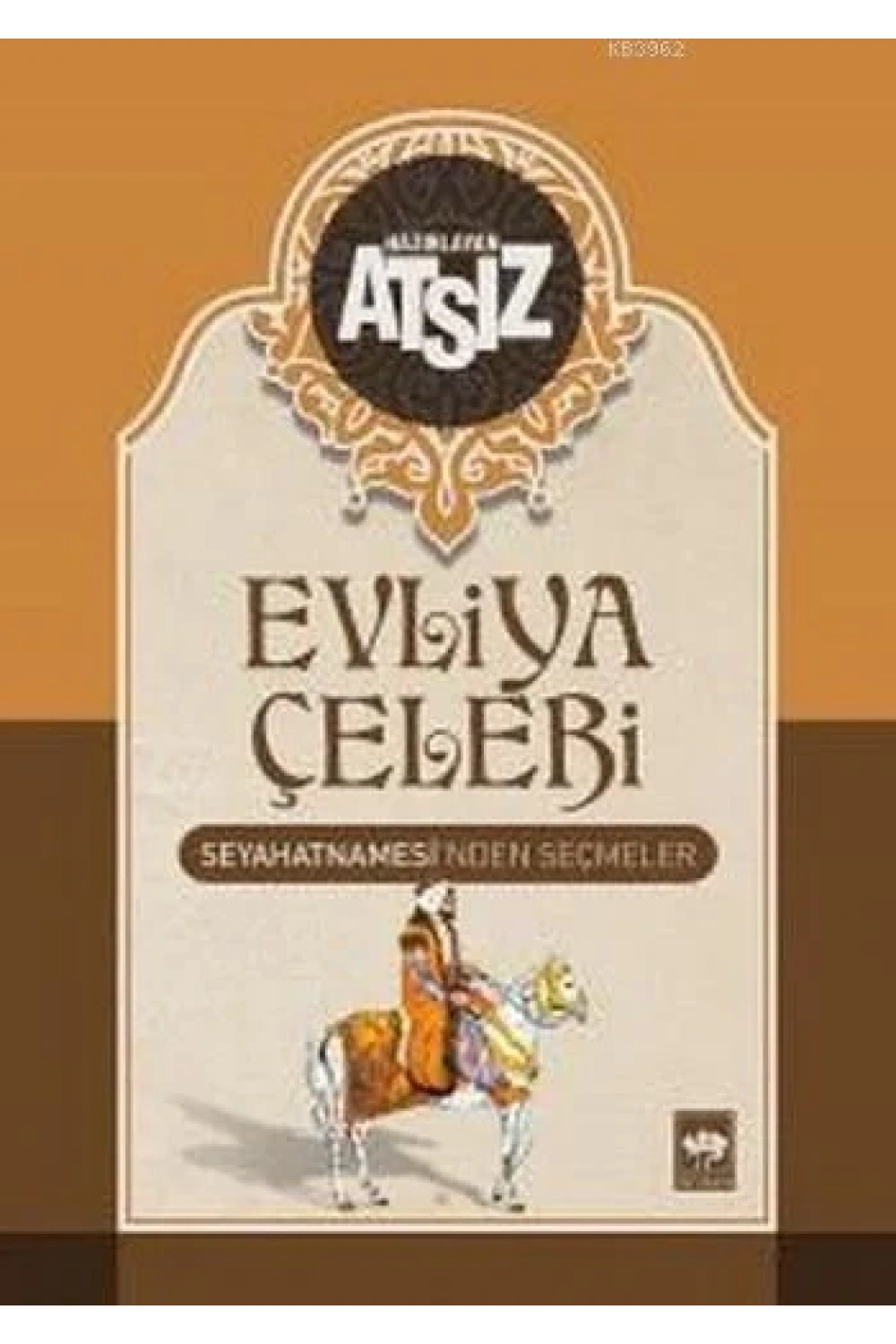 Evliya Çelebi Seyahatnamesinden Seçmeler (Ciltli)