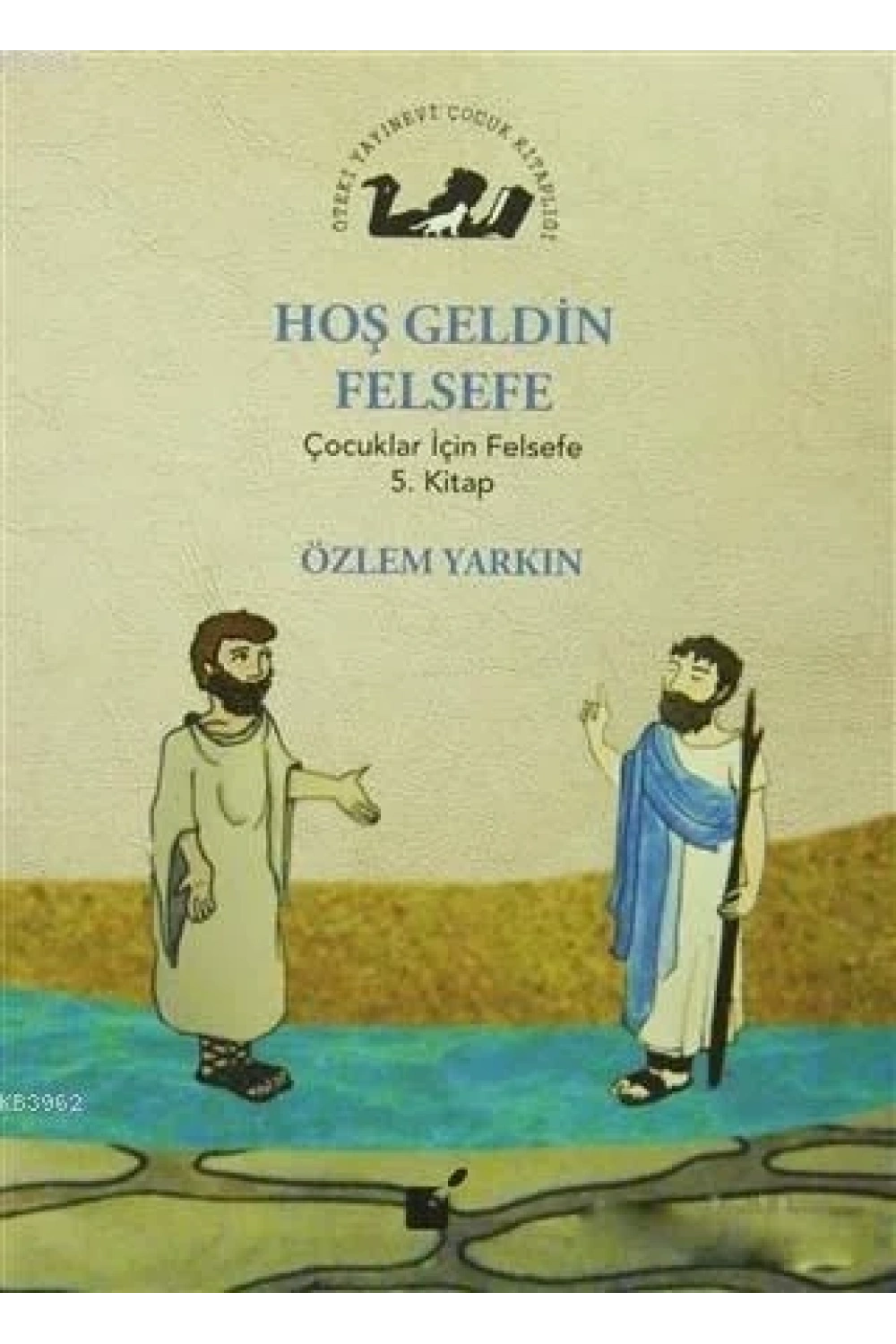 Hoş Geldin Felsefe; Çocuklar İçin Felsefe 5. Kitap