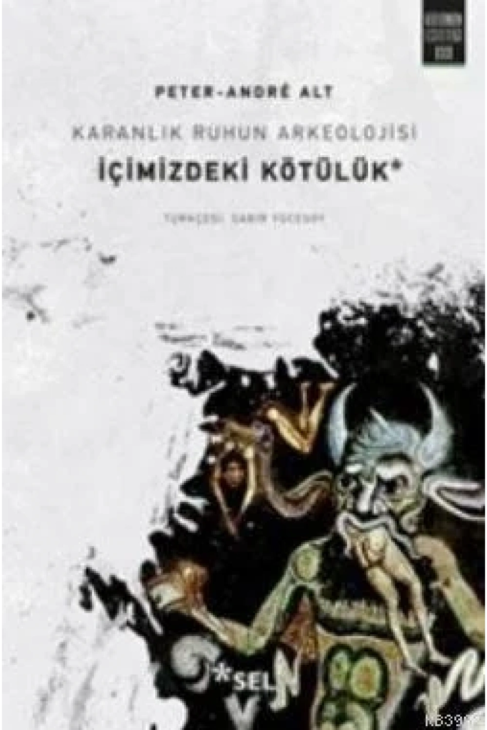 Karanlık Ruhun Arkeolojisi : İçimizdeki Kötülük
