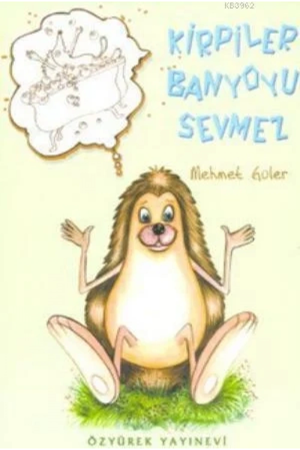 Kirpiler Banyoyu Sevmez