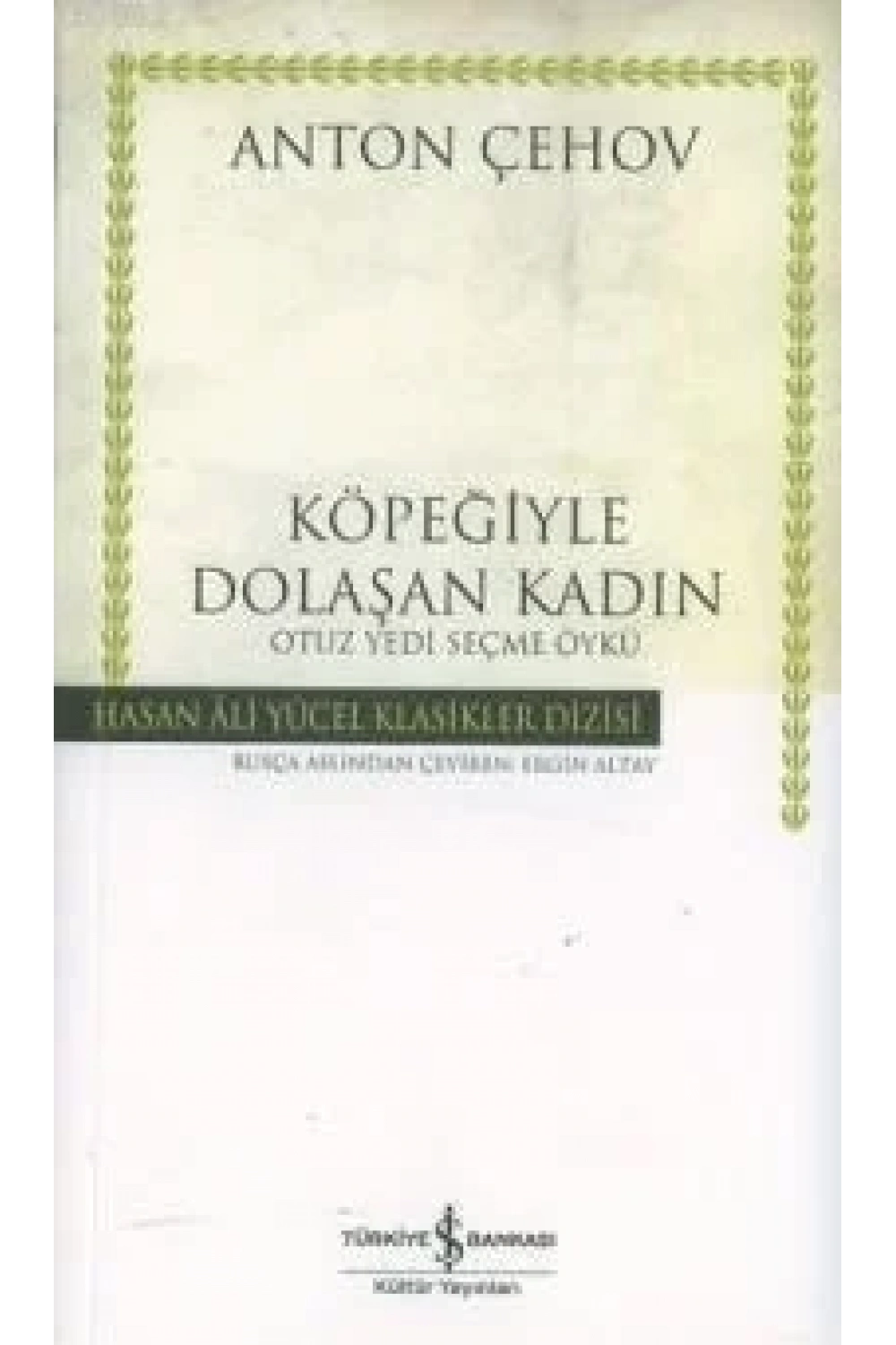 Köpeğiyle Dolaşan Kadın; Otuz Yedi Seçme Öykü
