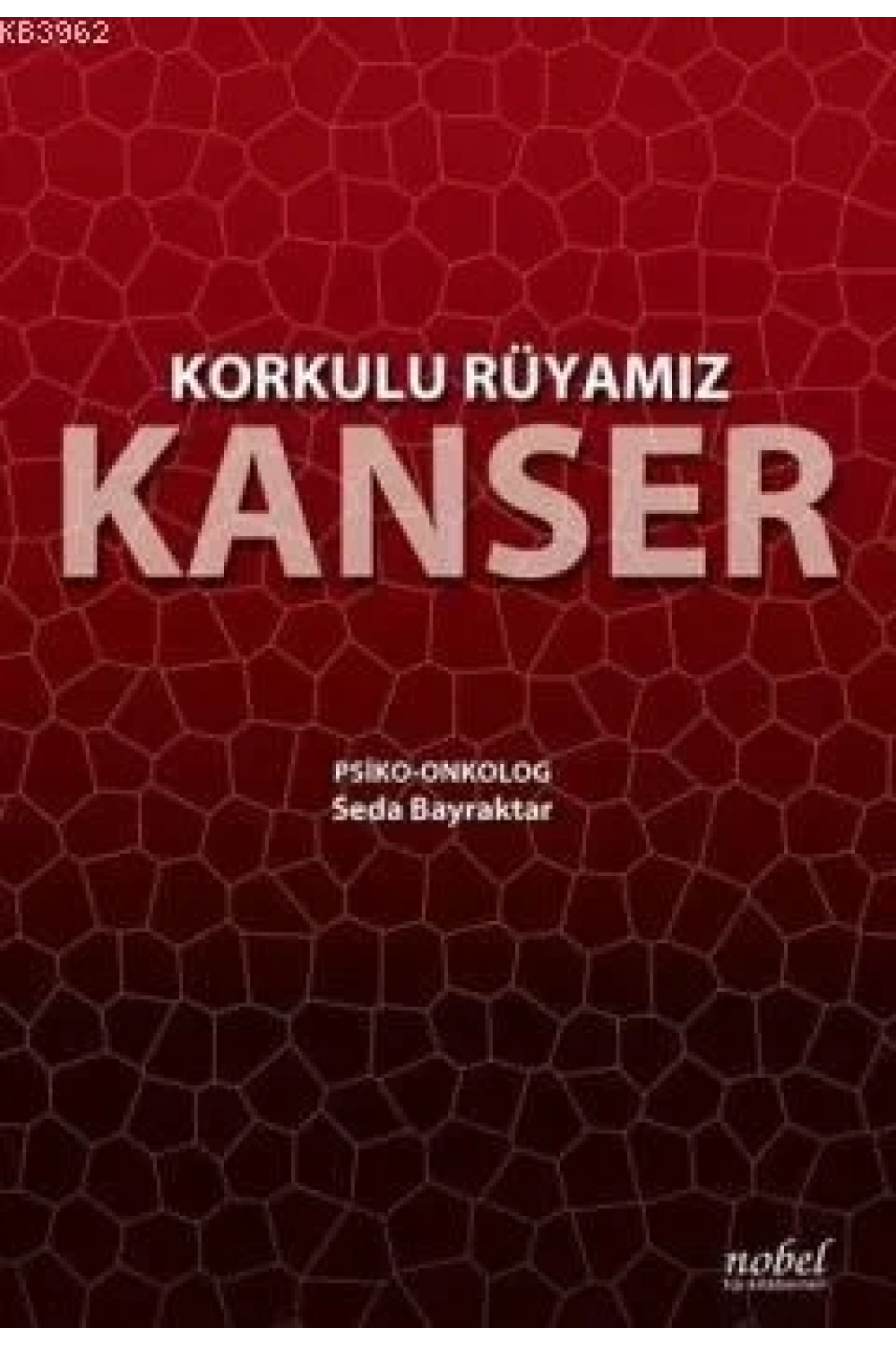 Korkulu Rüyamız Kanser