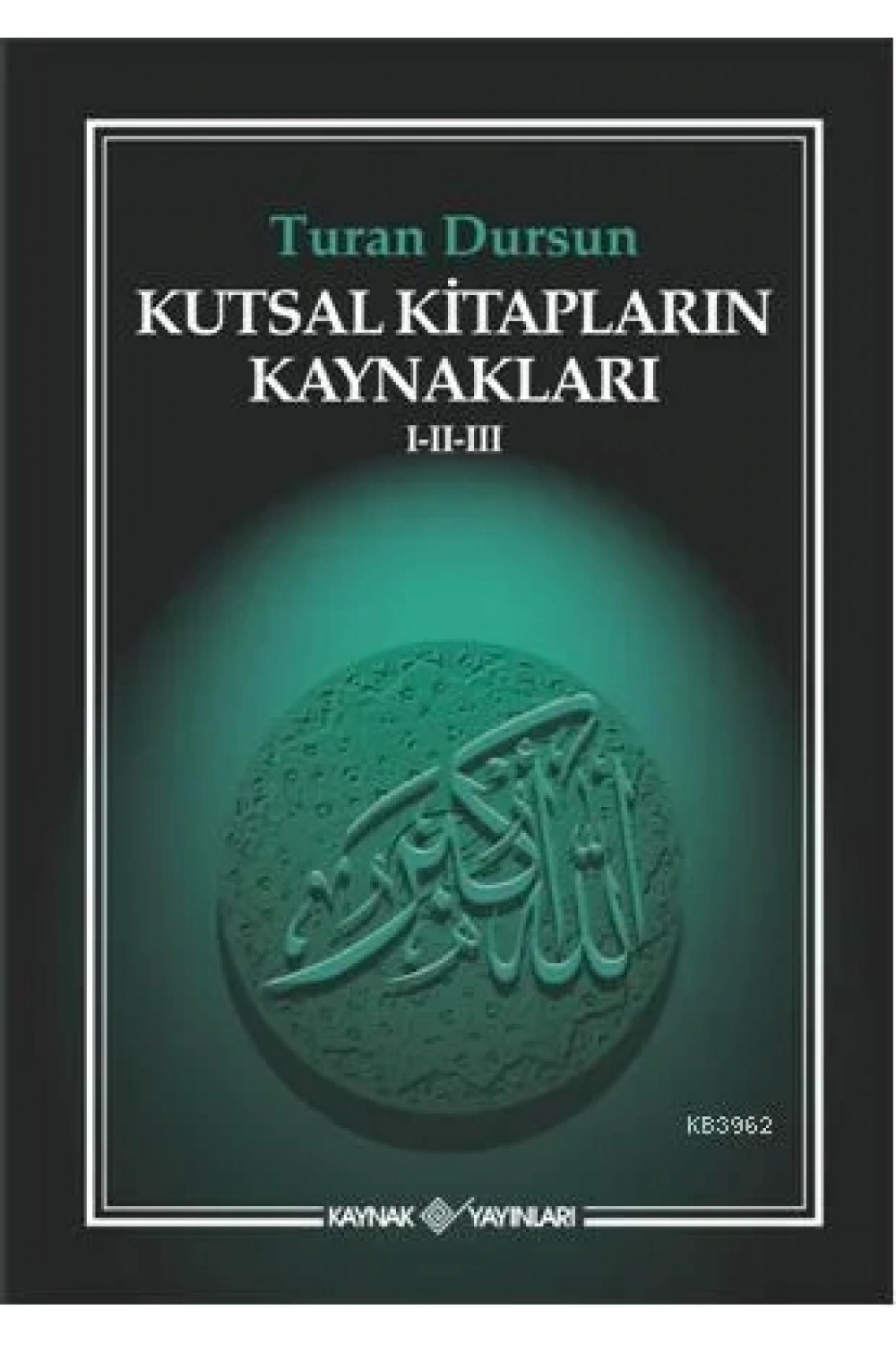Kutsal Kitapların Kaynakları I-II-III