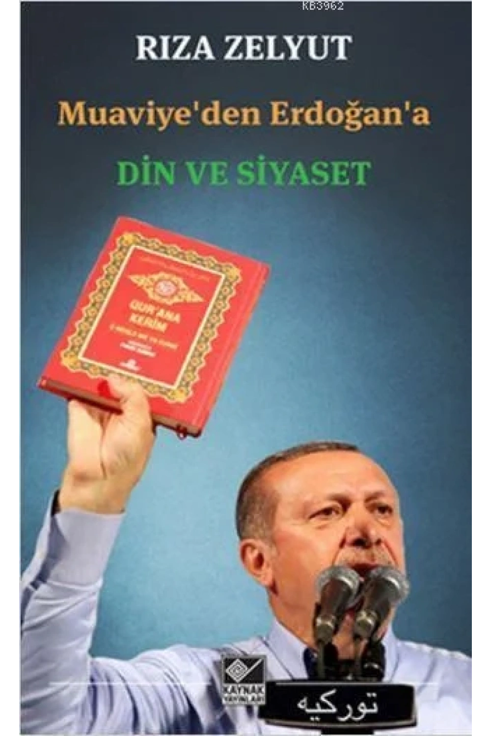 Muaviyeden Erdoğana Din ve Siyaset