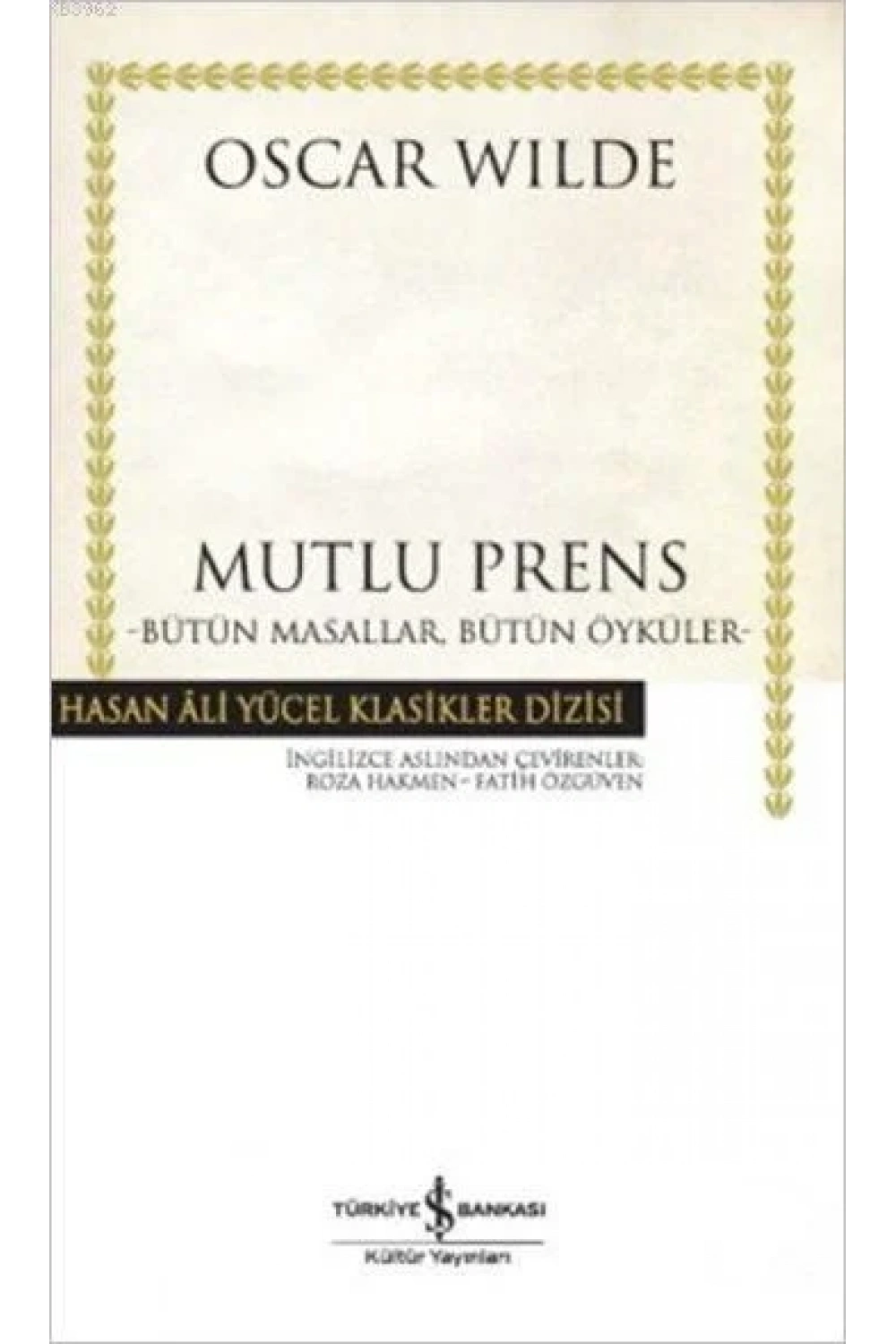 Mutlu Prens; Bütün Masallar, Bütün Öyküler