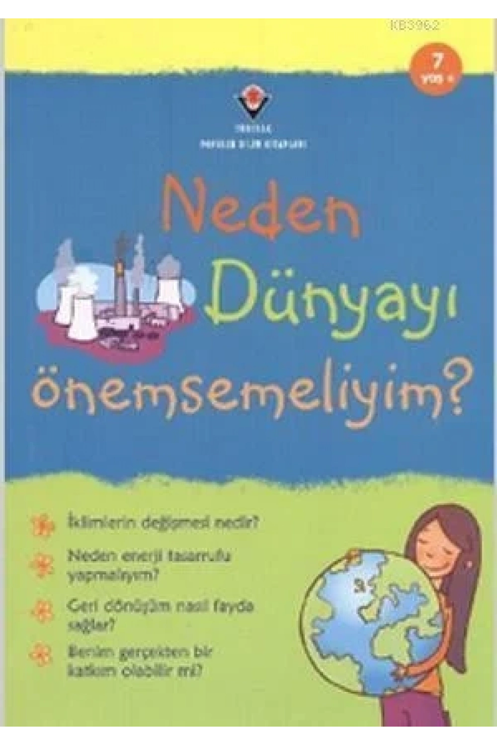 Neden Dünyayı Önemsemeliyim?