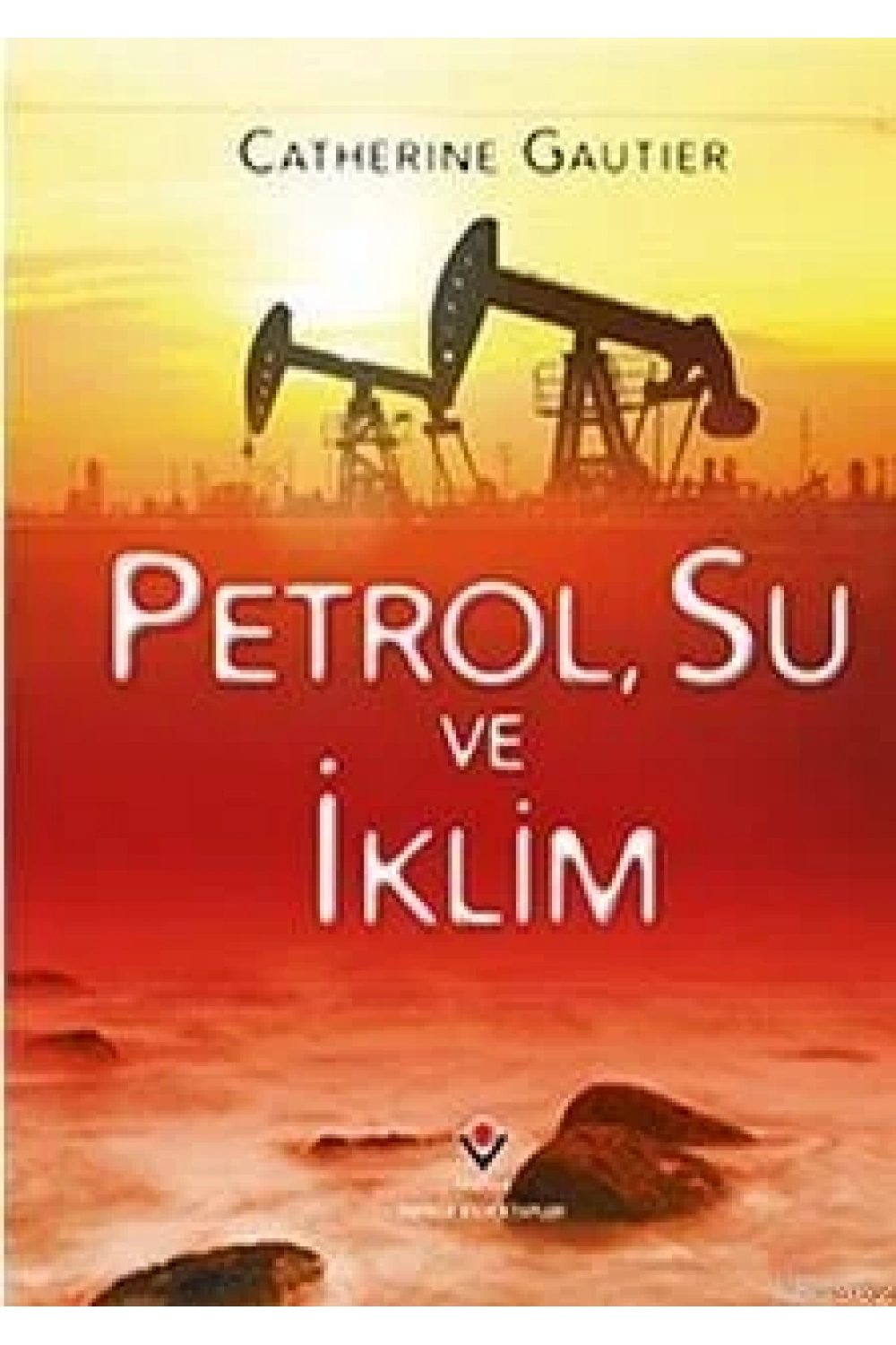 Petrol, Su ve İklim