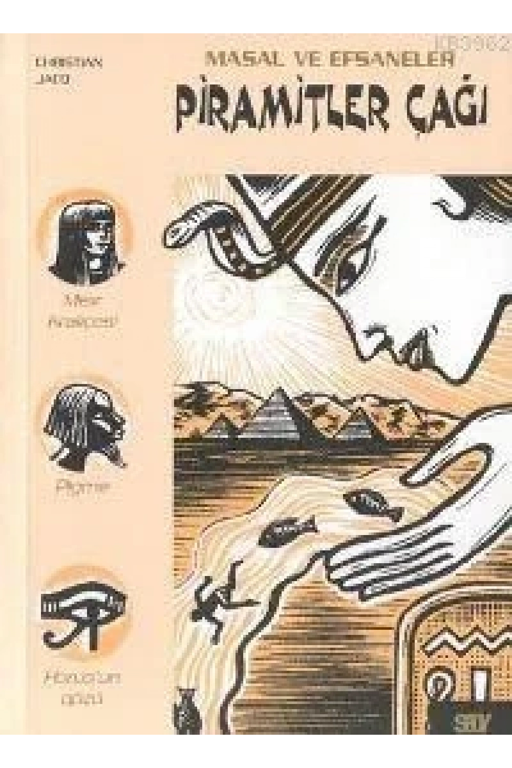 Piramitler Çağı; Masal ve Efsaneler - 1