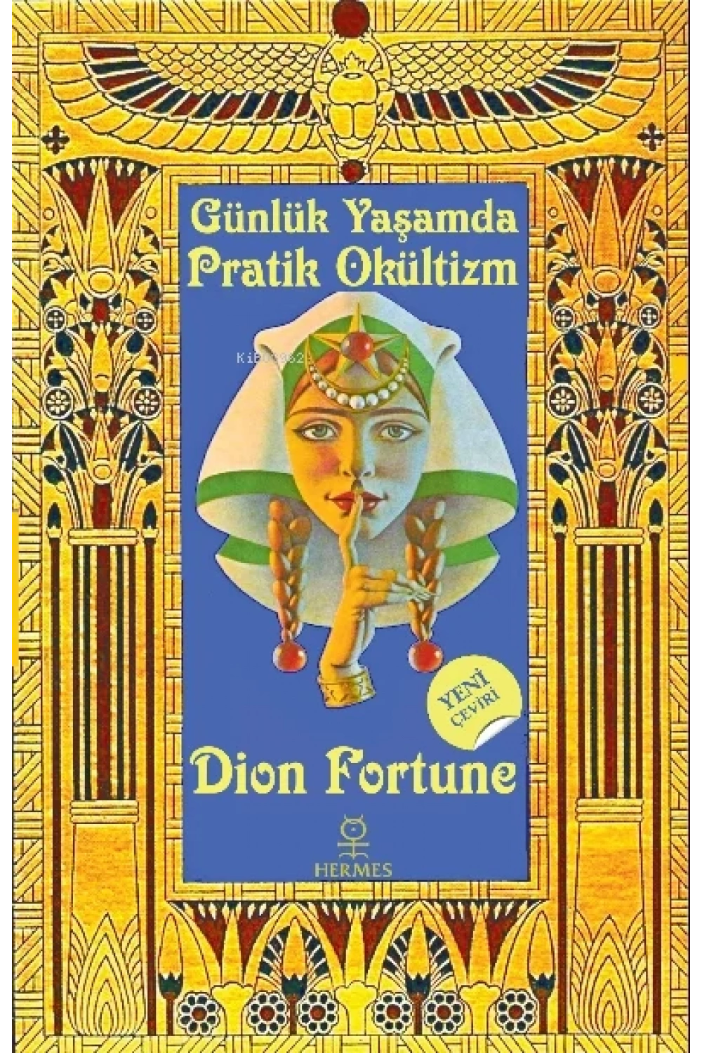 Pratik Okültizm; Günlük Yaşamda Uygulamalı Gizli Bilimler
