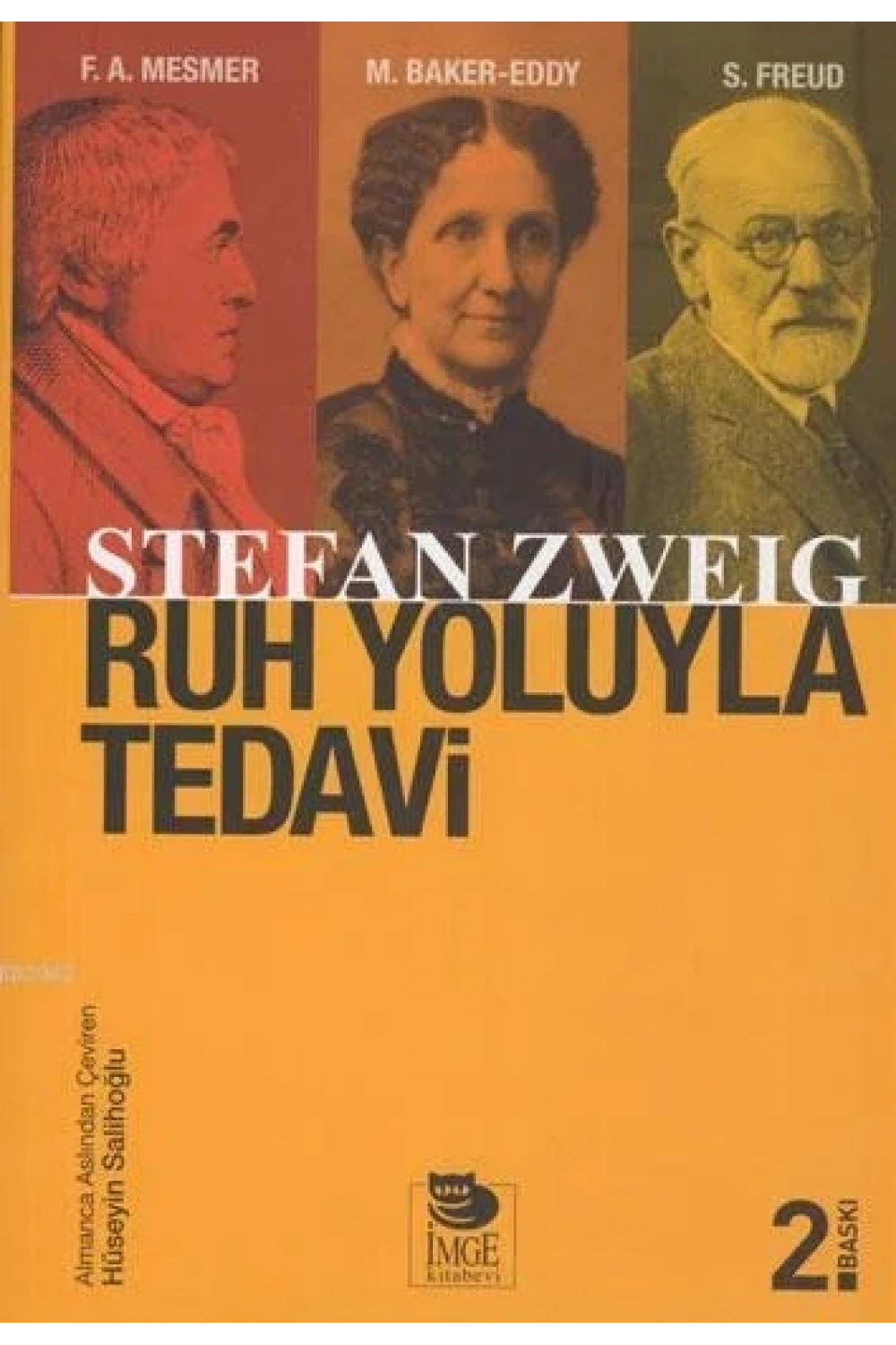 Ruh Yoluyla Tedavi; Franz Anton Mesmer  Mary Baker-Eddy  Sigmund Freud