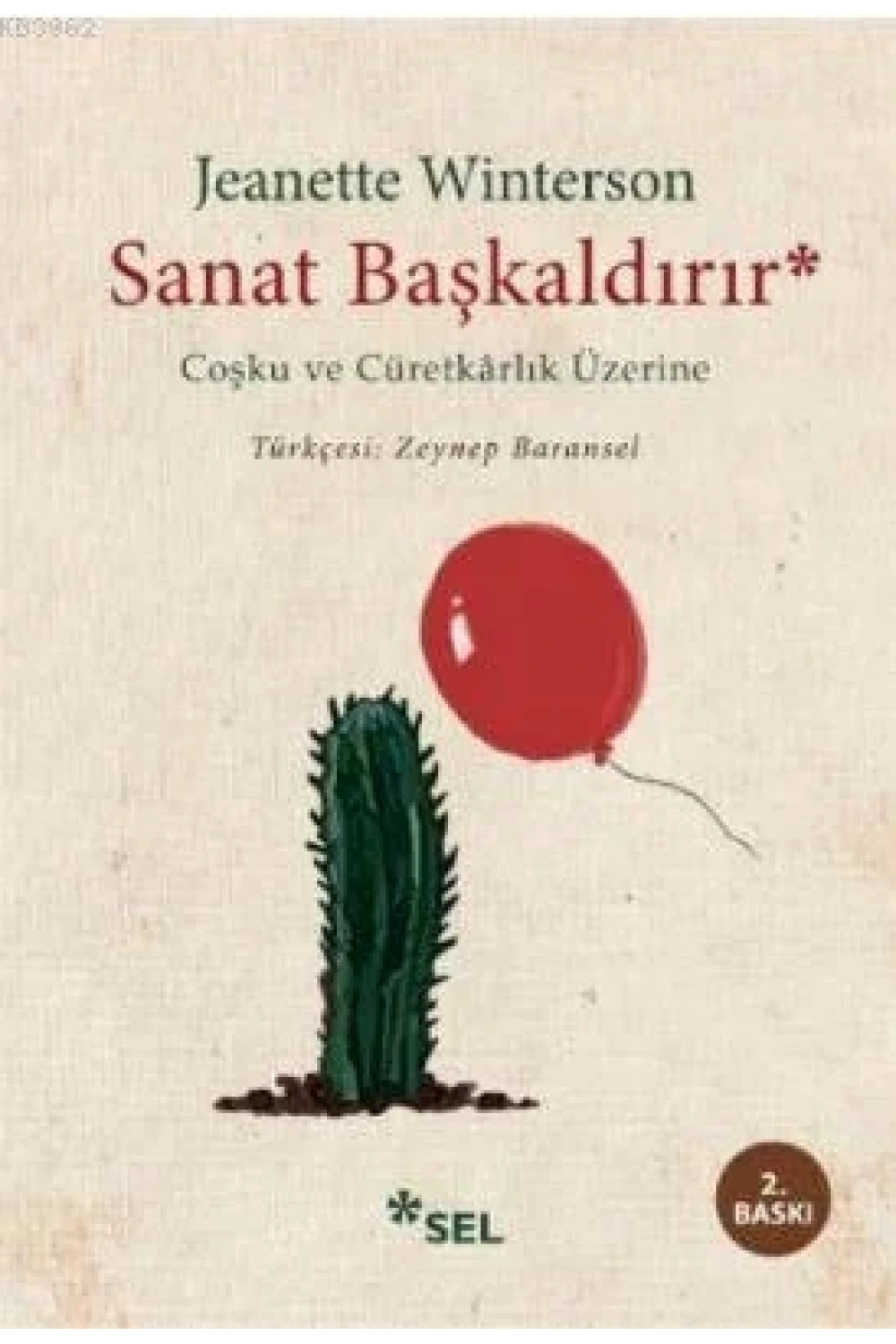Sanat Başkaldırır; Coşku ve Cüretkarlık Üzerine