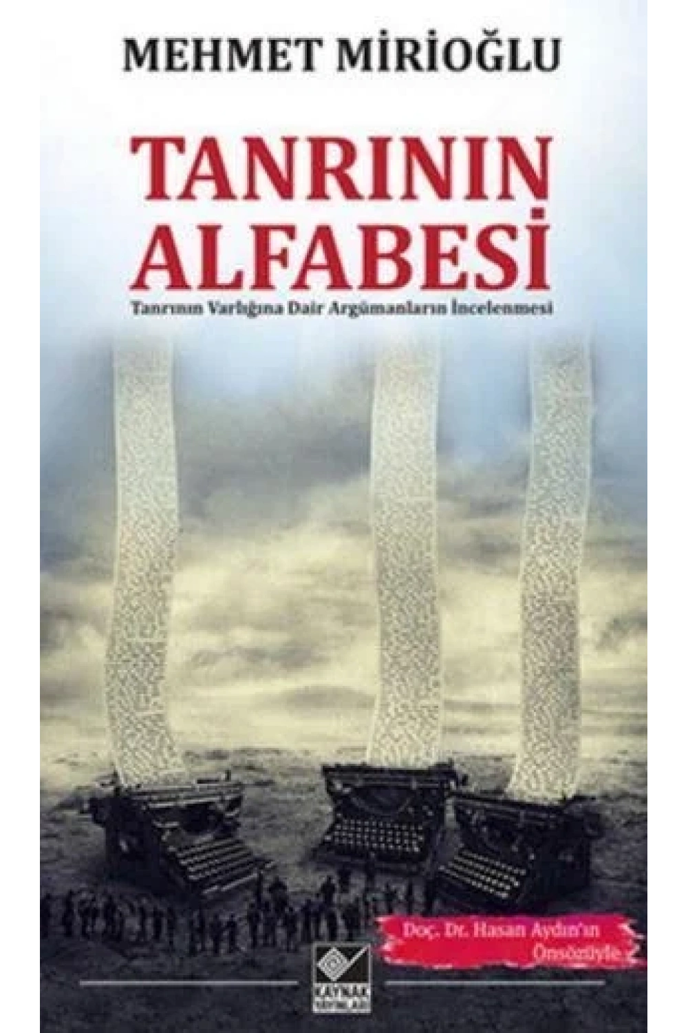 Tanrının Alfabesi; Tanrının Varlığına Dair Argümanların İncelenmesi