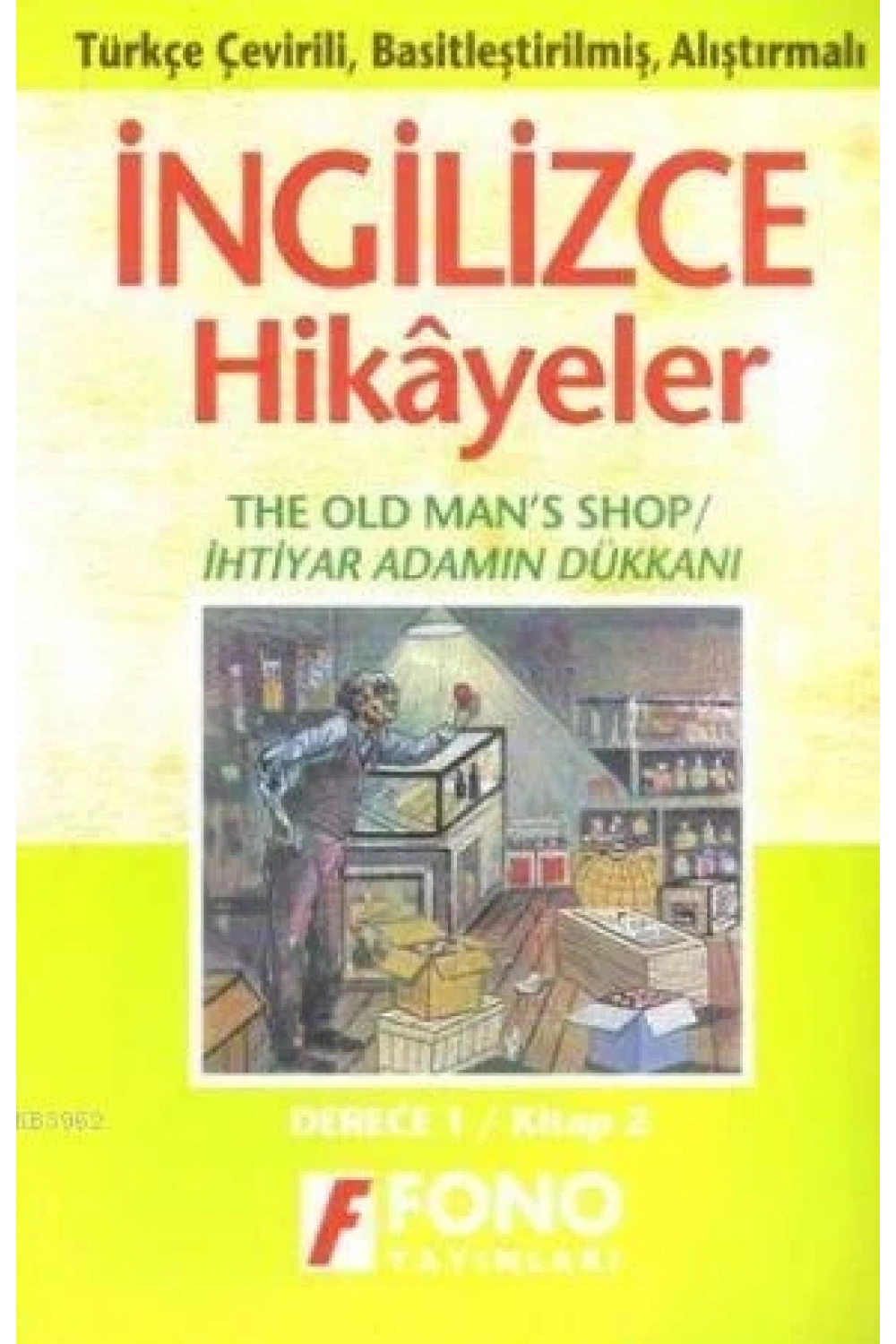 Türkçe Çevirili, Basitleştirilmiş, Alıştırmalı İngilizce Hikayeler| İhtiyar Adamın Dükkanı; Derece 1