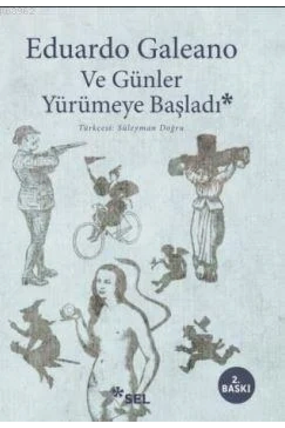 Ve Günler Yürümeye Başladı