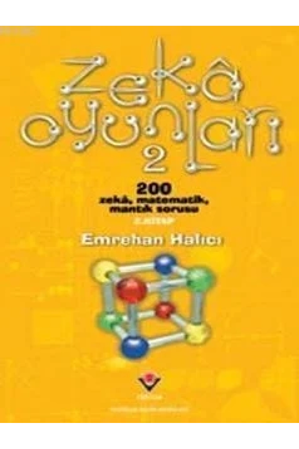 Zeka Oyunları 2; 200 Zeka, Matematik, Mantık Sorusu