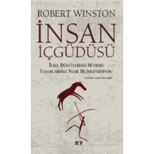 İnsan İçgüdüsü; İlkel Dürtülerimiz Yaşamlarımızı Nasıl Biçimlendiriyor?