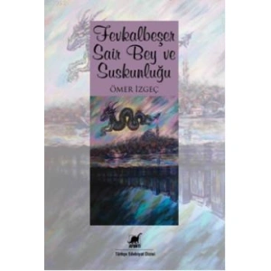 Fevkalbeşer Şair Bey ve Suskunluğu