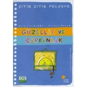 Güzellik ve Çirkinlik; Çıtır Çıtır Felsefe 5