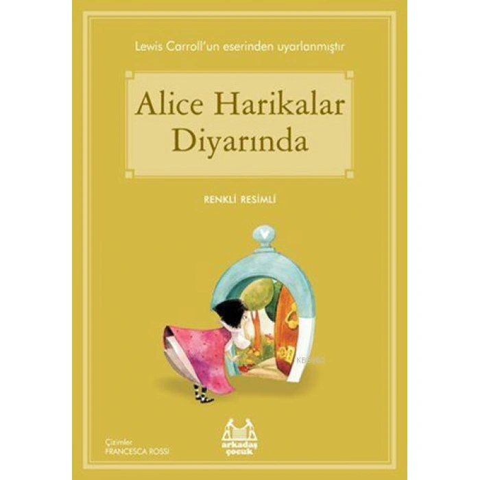 Alice Harikalar Diyarında; Gökkuşağı Renkli Resimli Seri