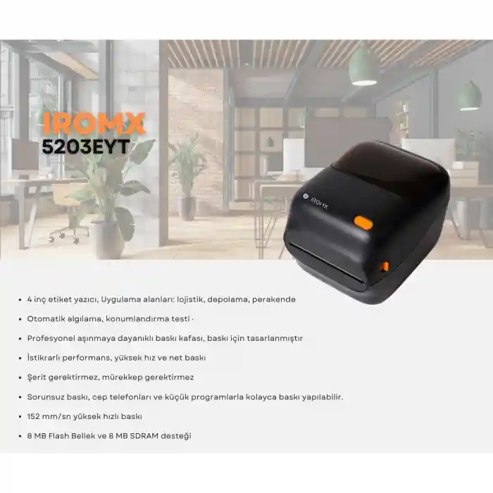 IROMX 5203EYT THERMAL / 152MM/S USB/SERİ/ETHERNET ETİKET / BARKOD YAZICI