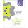 Günde 10 Dakika Alıştırma Kitabı 6 Yaş