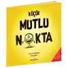 Küçük Mutlu Nokta