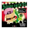 Süper Patates Kaçak Bezelye ve Fasulye Sırığı