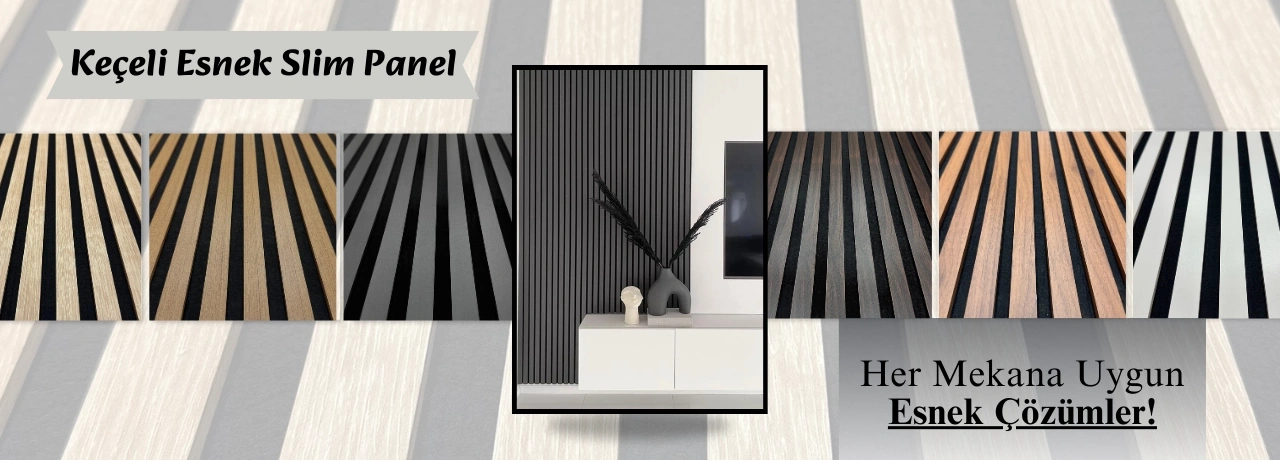 Keçeli Esnek Slim Panel